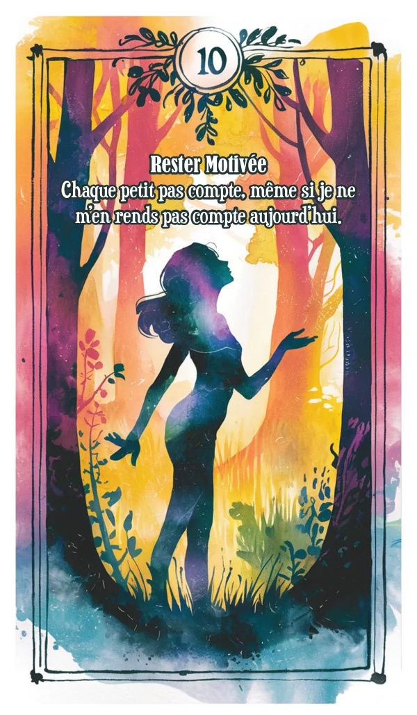 Carte 10, Rester motivée : une silhouette avance entre des arbres rouges et violets, vers une lumière dorée.